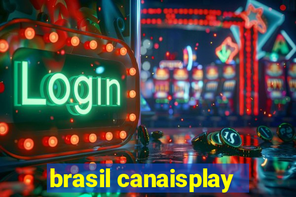 brasil canaisplay